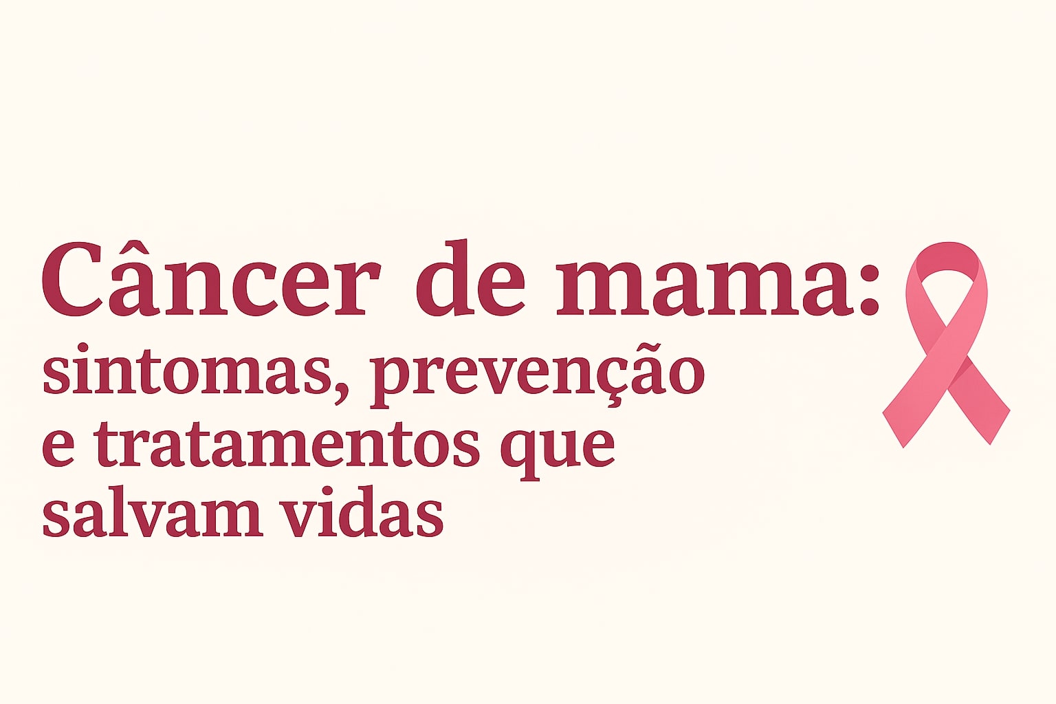 Imagem do Artigo: Câncer de mama: sintomas, prevenção e tratamentos que salvam vidas